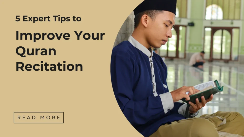 Tips to Improve Quran Recitation - Sakeena Academy