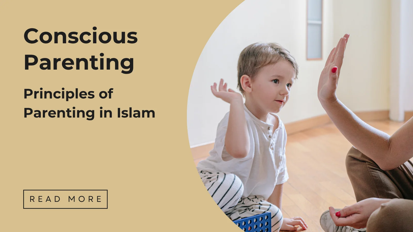 Conscious Parenting, Parenting in Islam - Sakeena Academy