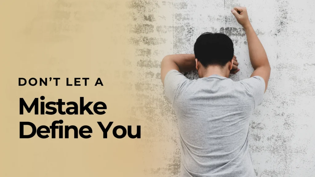 Don’t Let a Mistake Define You – How Islam Teaches Growth