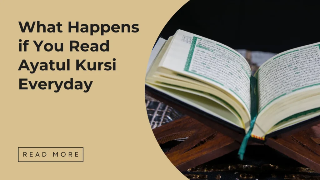What Happens if You Read Ayatul Kursi Everyday - Sakeena Academy