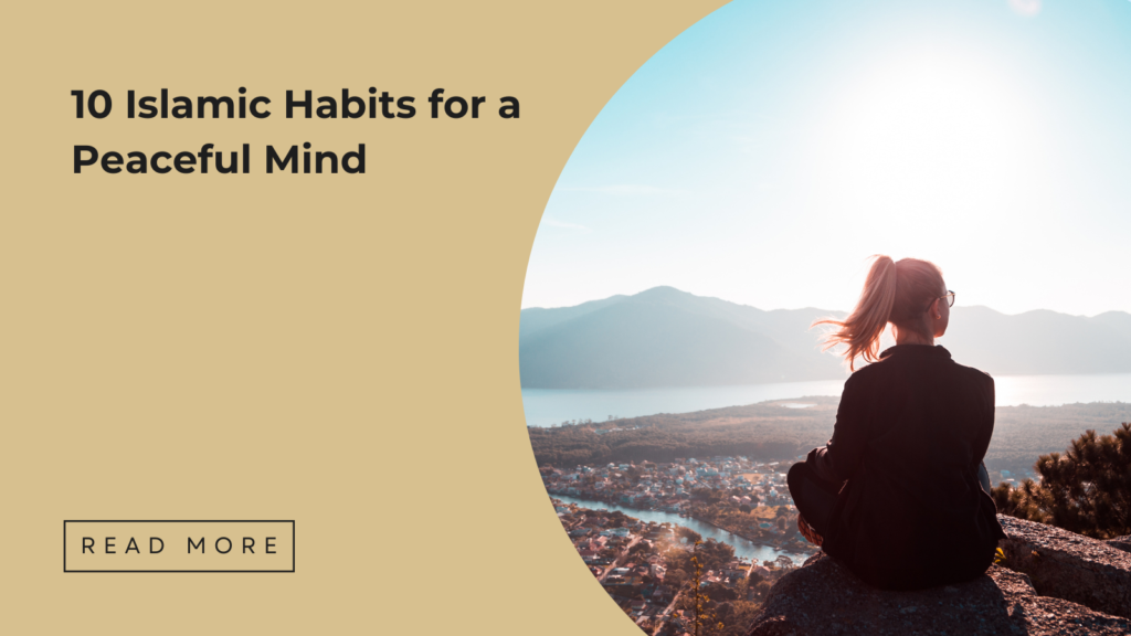 10 Islamic Habits for a Peaceful Mind - Sakeena Academy